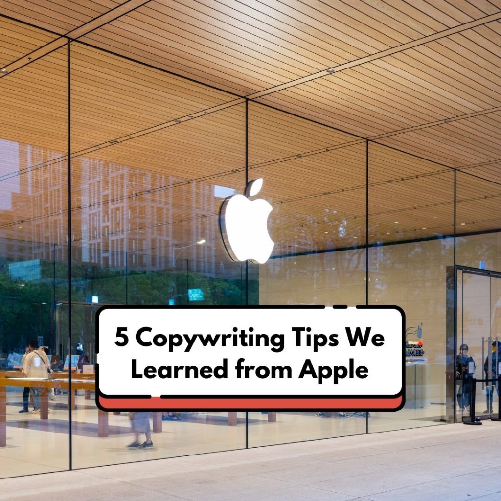 5 Copywriting Tips We Learned from Apple