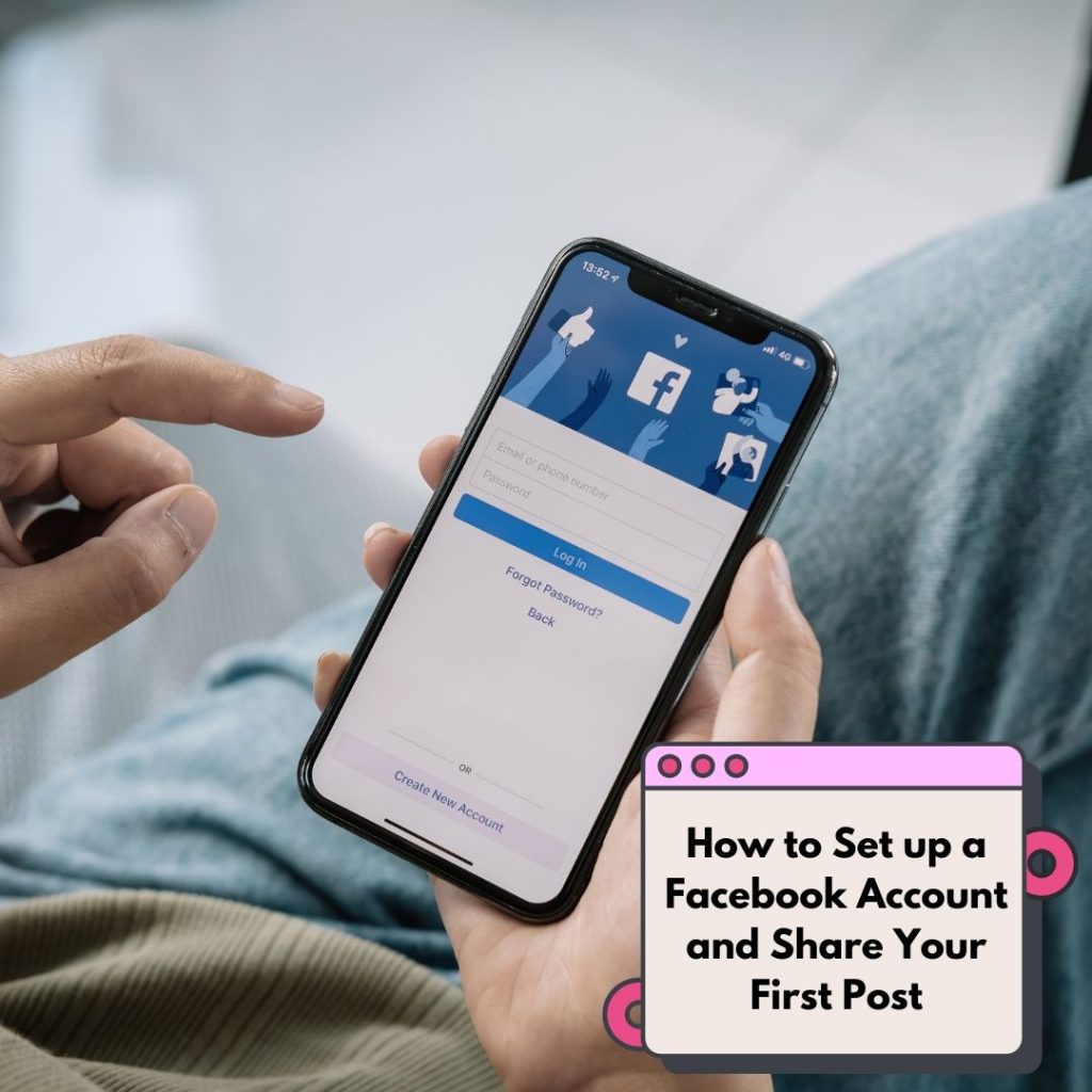 How to Set up a Facebook Account and Share Your First Post