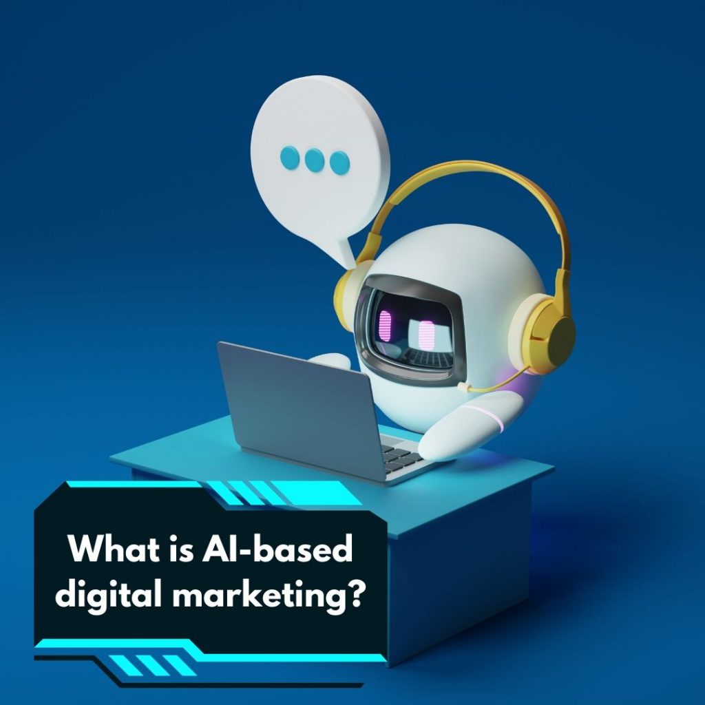 What is AI-based digital marketing