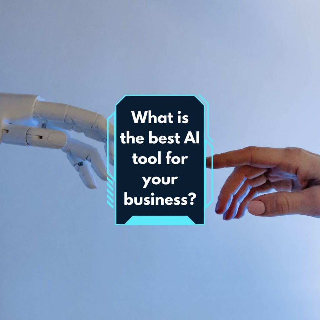 What is the best AI tool for your business