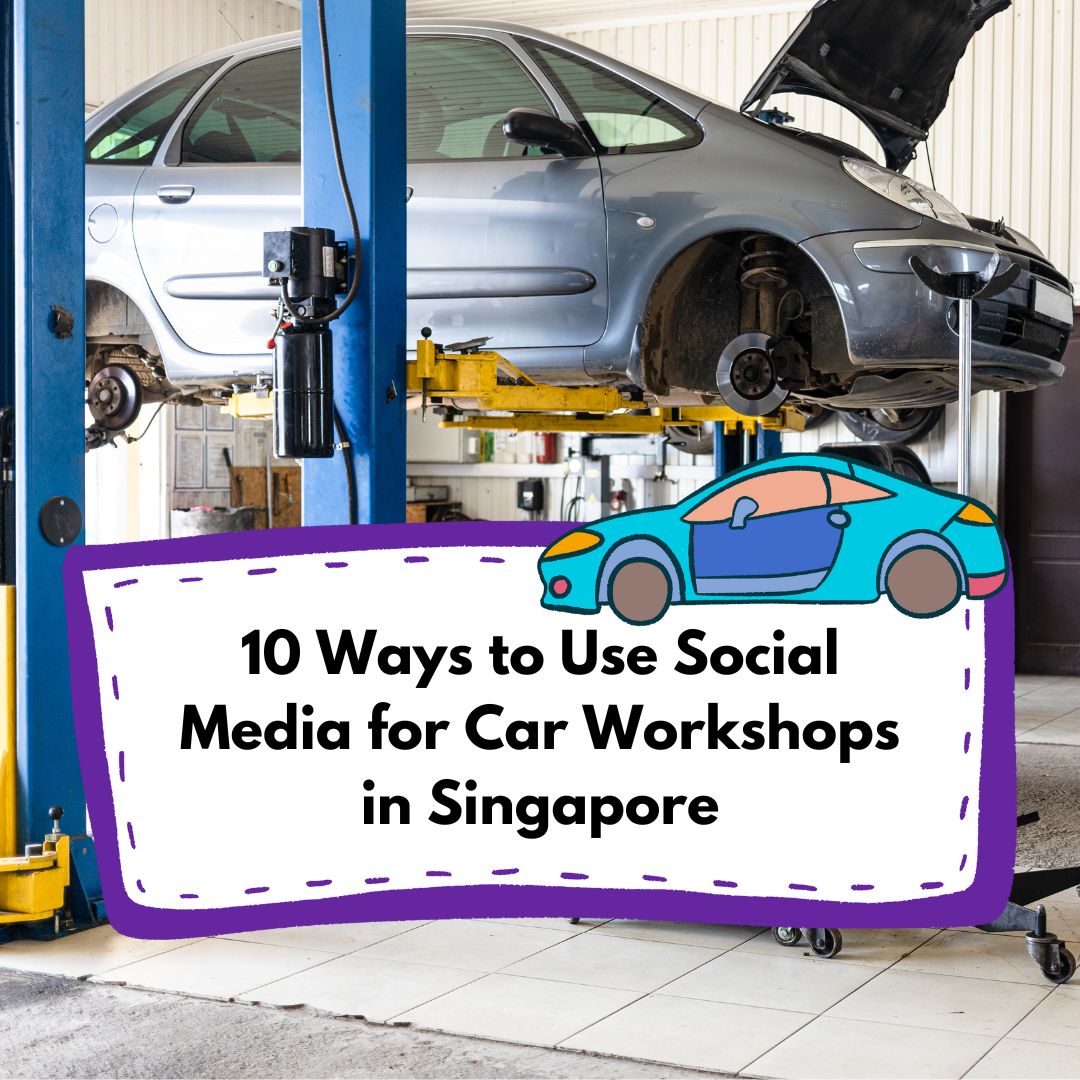 10 Ways to Use Social Media for Car Workshops in Singapore