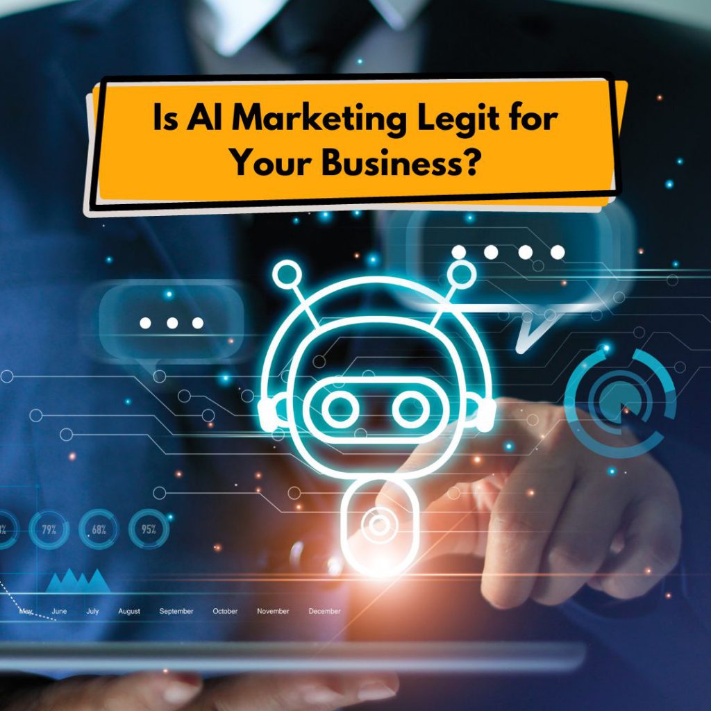 Is AI Marketing Legit for Your Business?