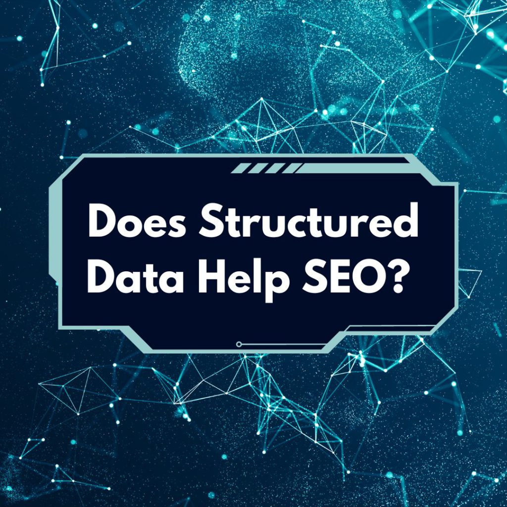 Does Structured Data Help SEO?