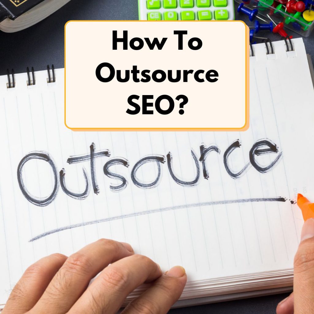 How To Outsource SEO?