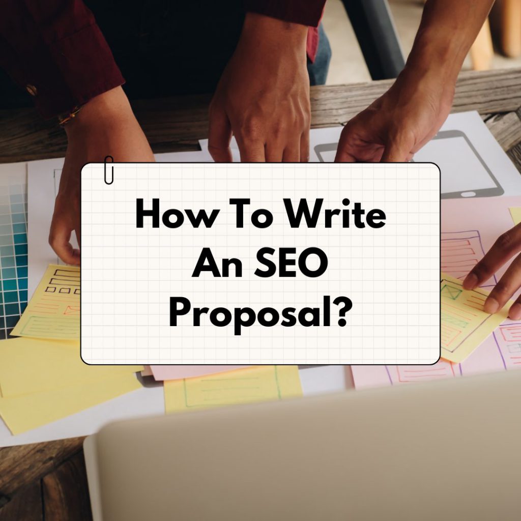 How To Write An SEO Proposal?