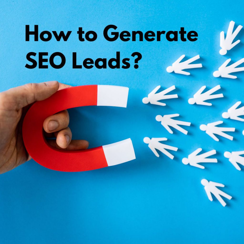 How to Generate SEO Leads?