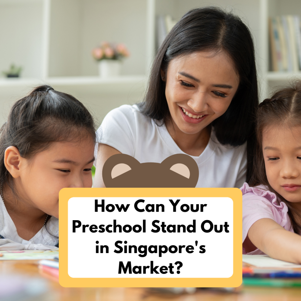 How Can Your Preschool Stand Out in Singapore's Market