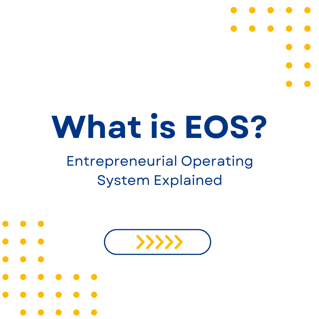 What is EOS? – Entrepreneurial Operating System Explained