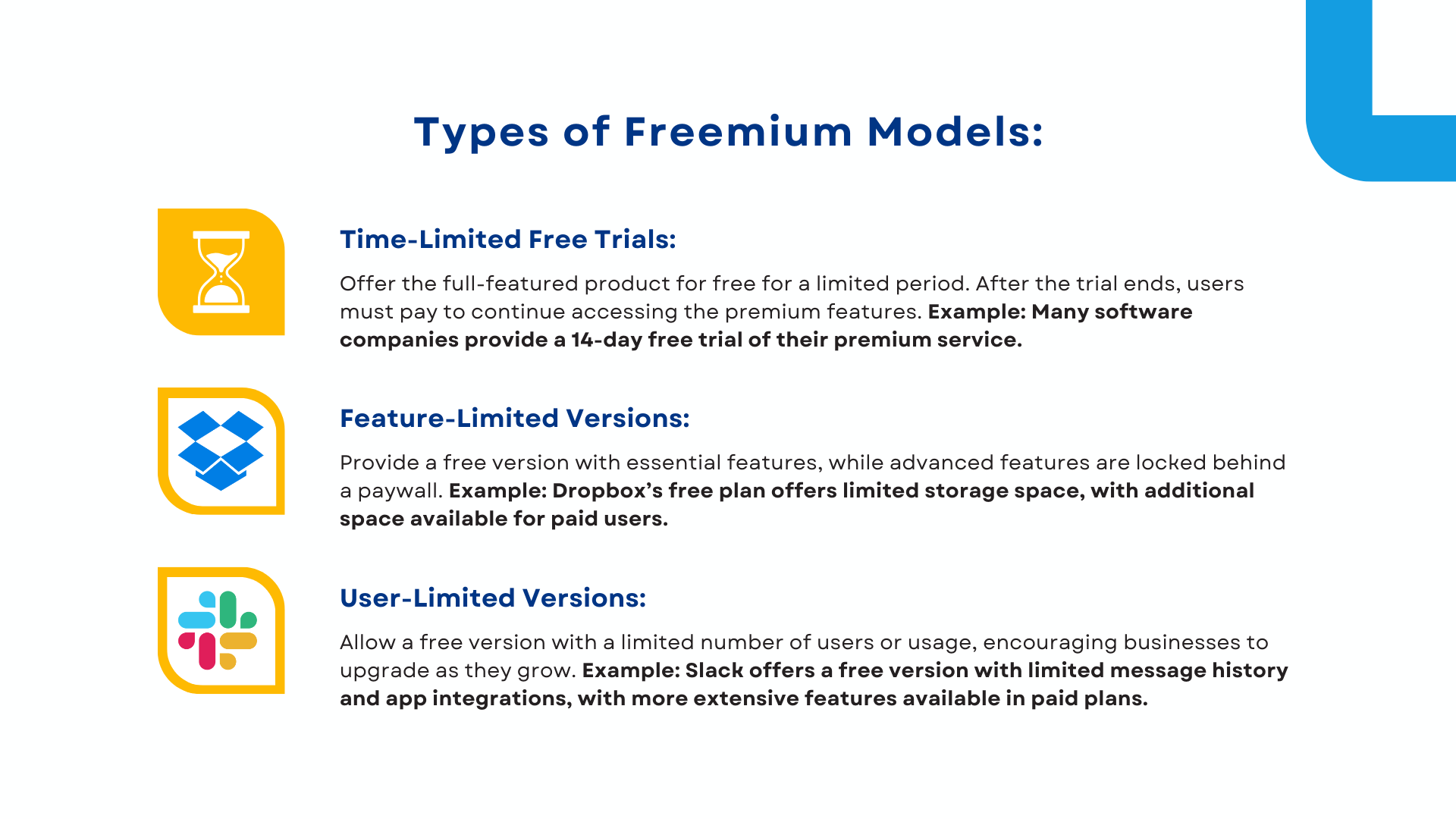 Types of Freemium Models: Time-Limited Free Trials, Feature-Limited Versions, User-Limited Versions.
