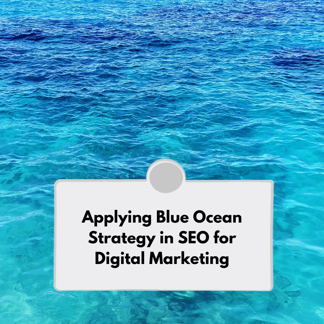 Applying Blue Ocean Strategy in SEO for Digital Marketing